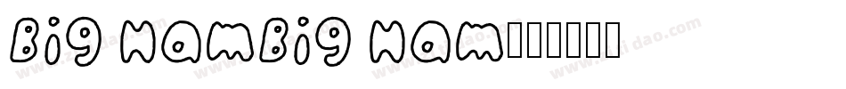Big HamBig Ham字体转换